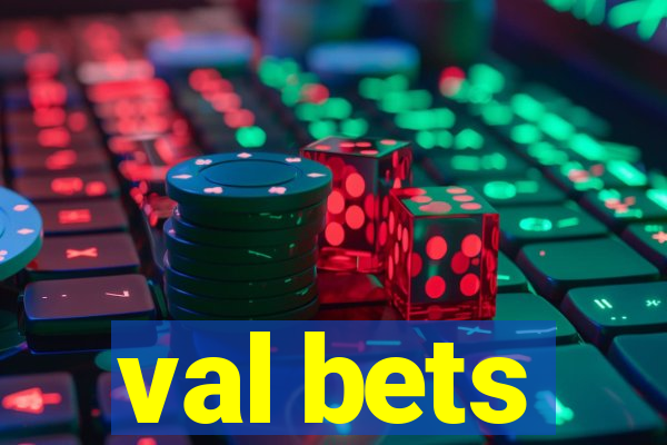 val bets